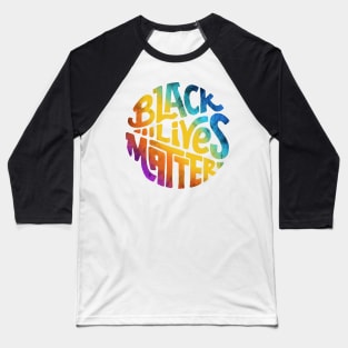Black lives matter rainbow lettering Baseball T-Shirt